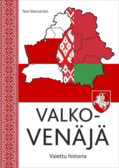 Etukansi. Toni Stenström Valko-Venäjä