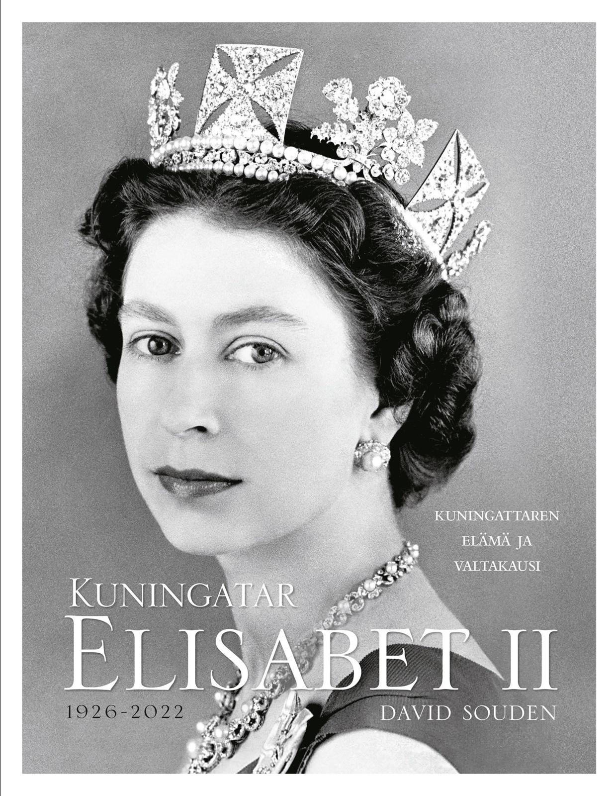 Etukansi. David Souden Kuningatar Elisabet II - 1926-2022