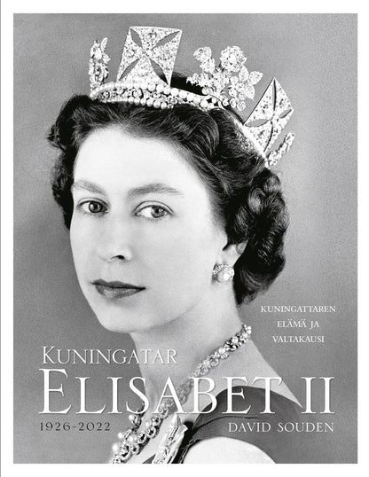 Etukansi. David Souden Kuningatar Elisabet II - 1926-2022