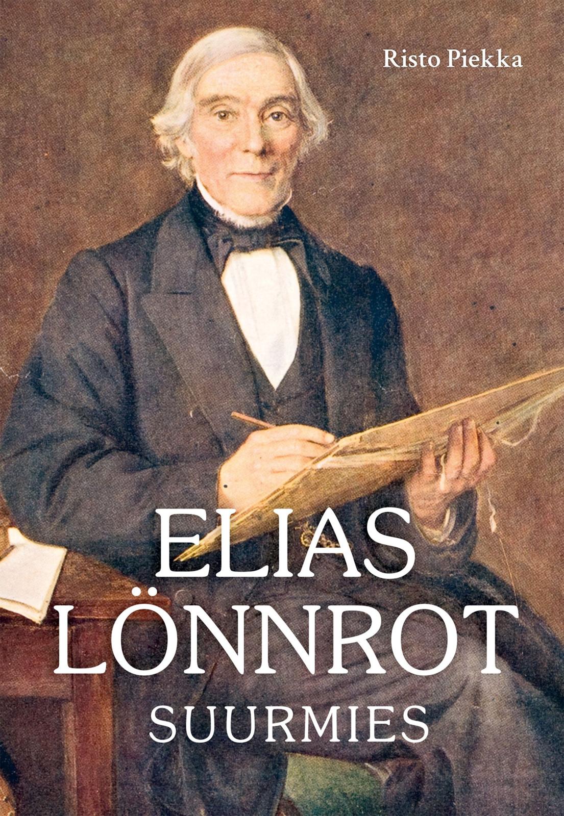 Etukansi. Risto Piekka Elias Lönnrot