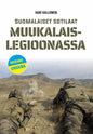 Etukansi. Kari Kallonen Suomalaiset sotilaat muukalaislegioonassa