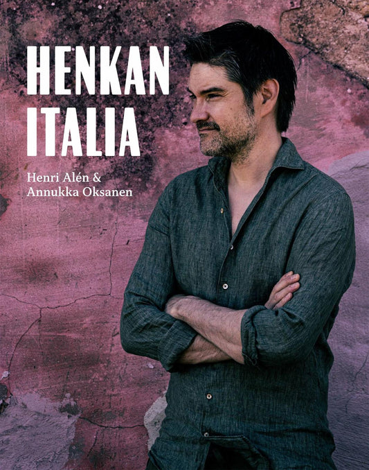 Etukansi. Henri Alén. Annukka Oksanen. Henkan Italia.