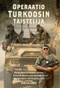 Etukansi. Kari Kallonen Operaatio Turkoosin taistelija