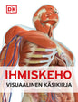 Etukansi. Steve Parker Ihmiskeho - Visuaalinen käsikirja