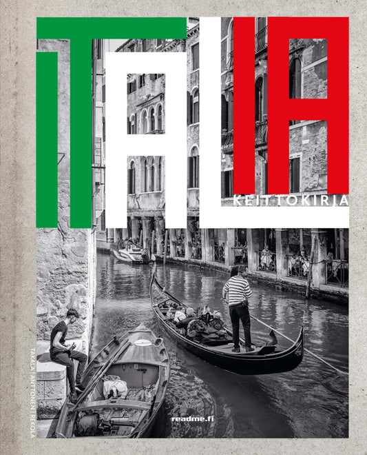 Etukansi. Mikko Takala. Sami Rekola. Tommi Anttonen. Italia - Keittokirja.