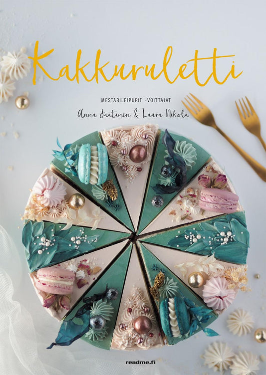 Etukansi. Anna Jaatinen. Laura Nikola. Kakkuruletti.