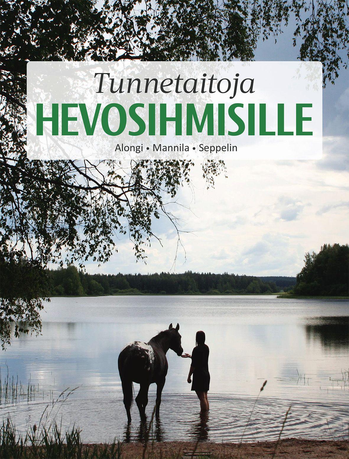 Etukansi. Katariina Alongi Tunnetaitoja hevosihmisille