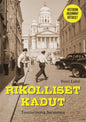 Etukansi. Petri Lahti Rikolliset kadut - Tositarinoita Suomesta