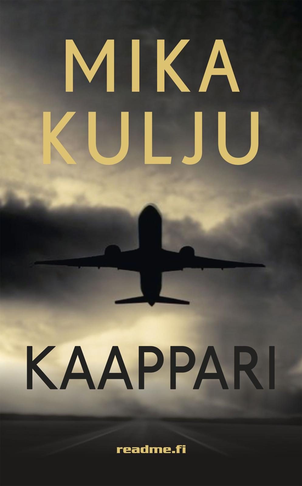 Etukansi. Mika Kulju Kaappari