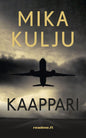 Etukansi. Mika Kulju Kaappari