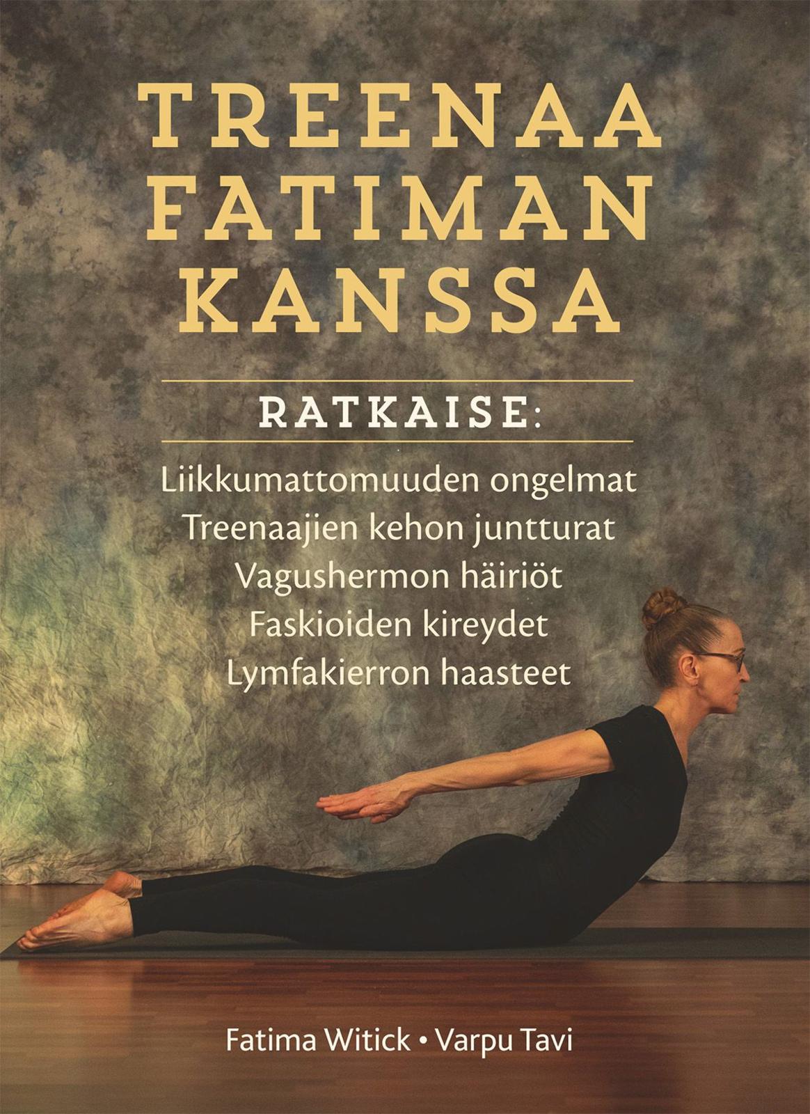 Etukansi. Fatima Witick Treenaa Fatiman kanssa