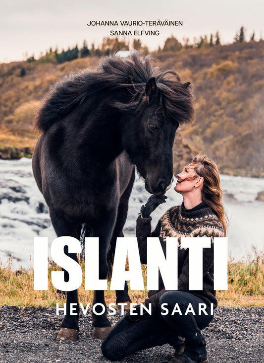 Etukansi. Johanna Vaurio-Teräväinen. Sanna Elfing. Islanti - Hevosten saari.