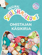 Etukansi. Squishmallows Squishmallows - Omistajan käsikirja - Original