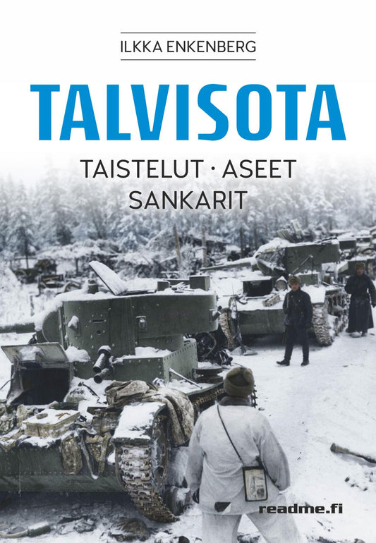 Etukansi. Ilkka Enkenberg. Talvisota - Taistelut, Aseet, Sankarit.