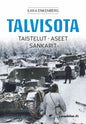 Etukansi. Ilkka Enkenberg Talvisota - Taistelut, Aseet, Sankarit