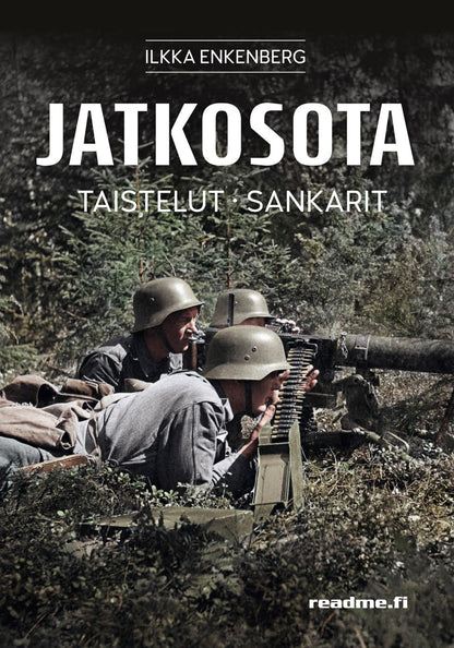 Etukansi. Ilkka Enkenberg Jatkosota - Taistelut, Sankarit