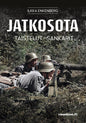 Etukansi. Ilkka Enkenberg Jatkosota - Taistelut, Sankarit