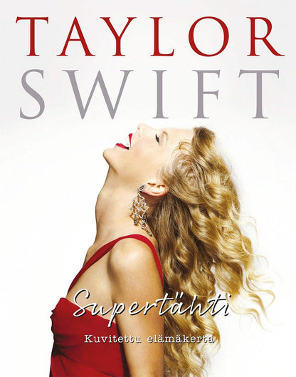 Etukansi. Carolyn McHugh Taylor Swift - Supertähti - Kuvitettu elämäkerta