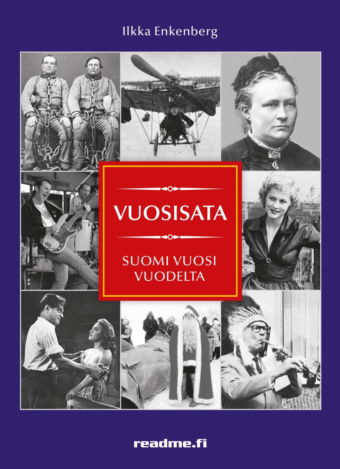 Etukansi. Ilkka Enkenberg Vuosisata - Suomi vuosi vuodelta