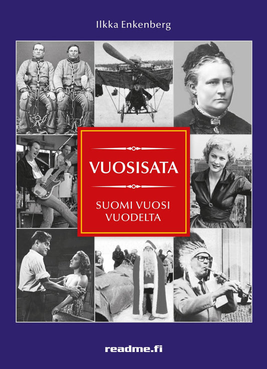 Etukansi. Ilkka Enkenberg. Vuosisata - Suomi vuosi vuodelta.