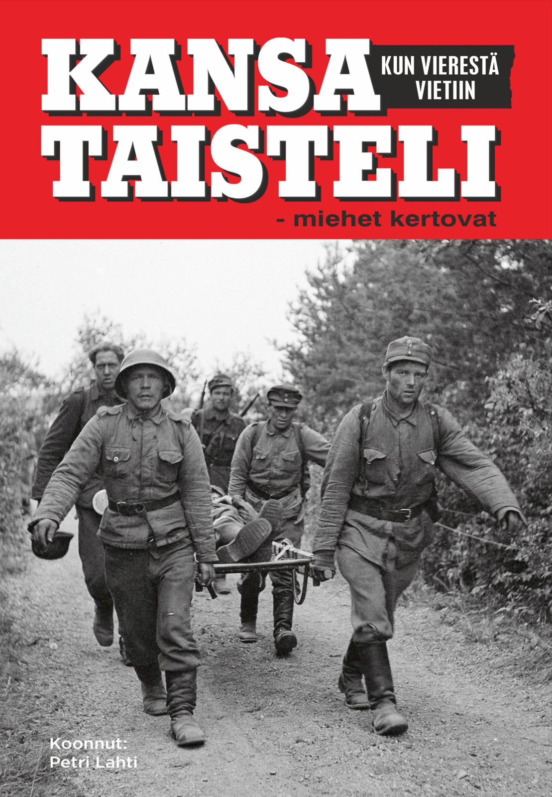 Etukansi. Petri Lahti Kansa taisteli - Kun vierestä vietiin