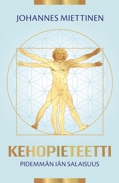 Etukansi. Johannes Miettinen Kehopieteetti - Pidemmän iän salaisuus
