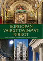 Etukansi. Mika Remes Euroopan vaikuttavimmat kirkot