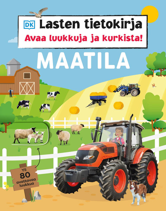 Etukansi. Dorling Kindersley. Lasten tietokirja - Maatila - Avaa luukkuja ja kurkista.