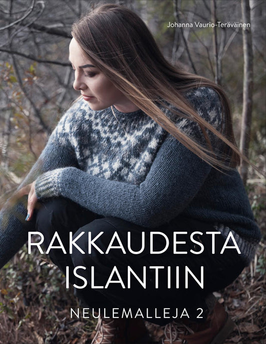 Etukansi. Johanna Vaurio-Teräväinen. Rakkaudesta islantiin - Neulemalleja 2.