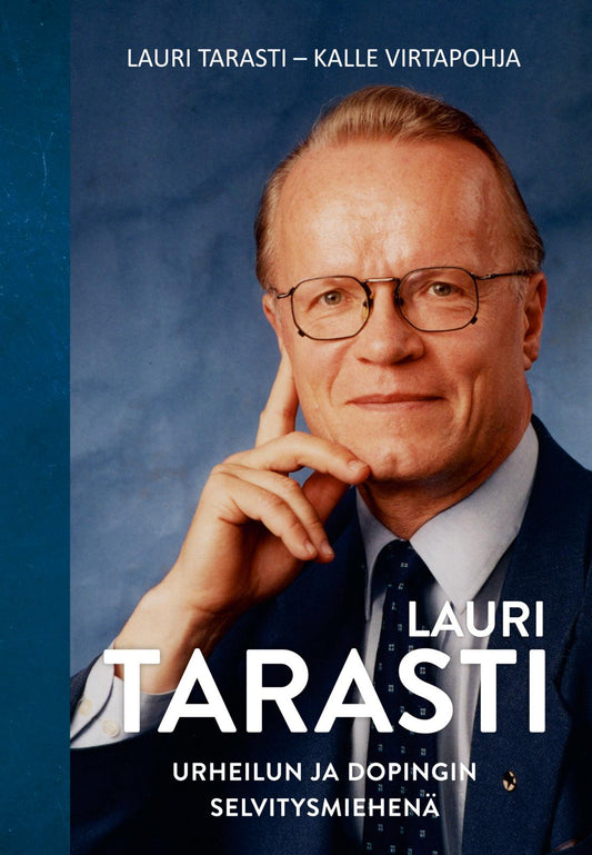 Etukansi. Kalle Virtapohja. Lauri Tarasti - Urheilun ja dopingin selvitysmiehenä.