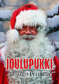 Etukansi. Juha Kanerva Joulupukki - Se aito ja oikea