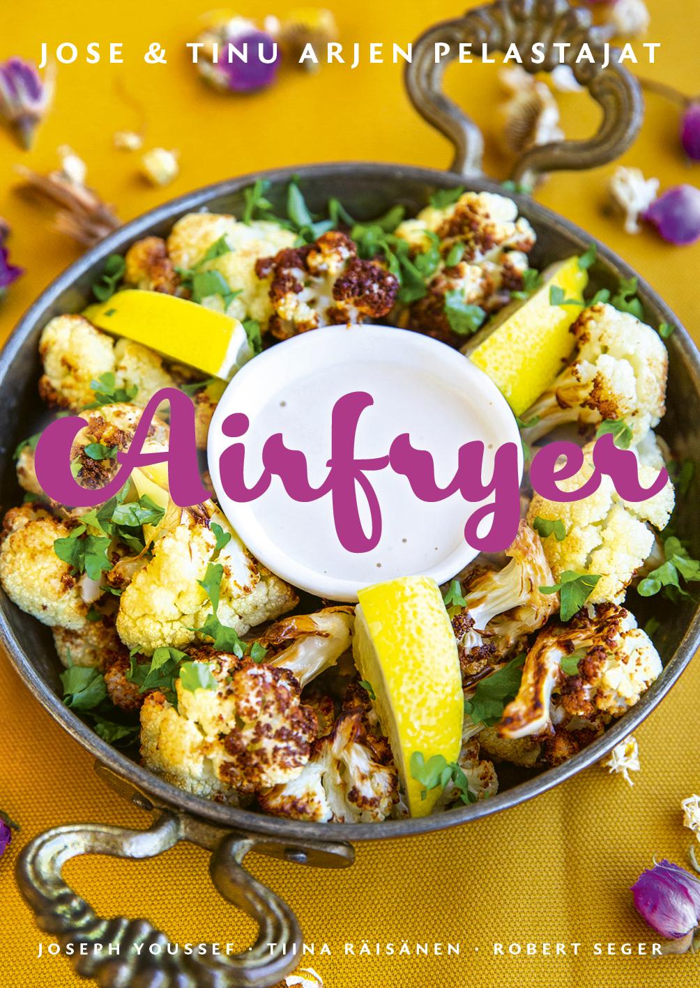 Etukansi. Joseph Youssef Airfryer - Jose ja Tinu arjen pelastajat