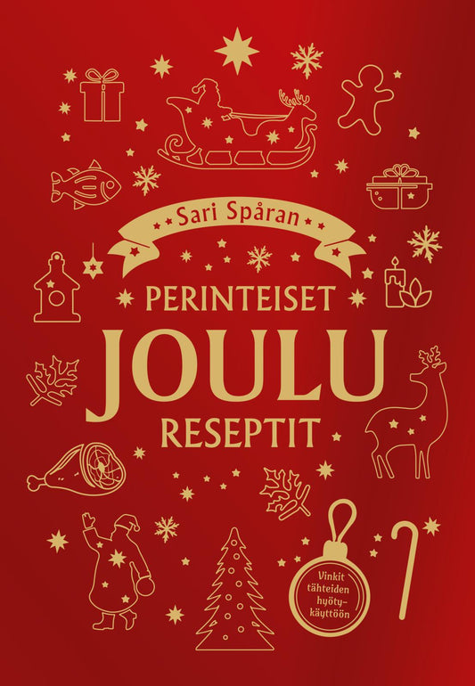 Etukansi. Sari Spåra. Joulu - Sari Spåran perinteiset joulureseptit.