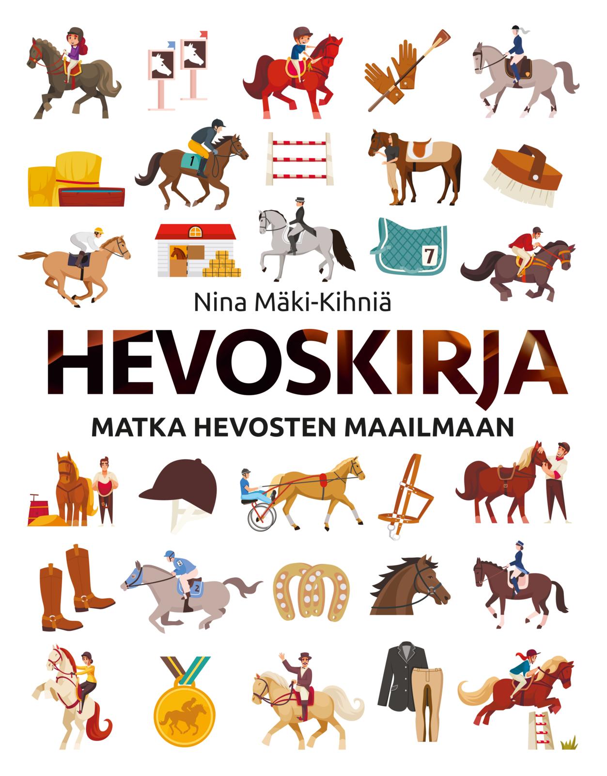 Etukansi. Nina Mäki-Kihniä Hevoskirja - Matka hevosten maailmaan