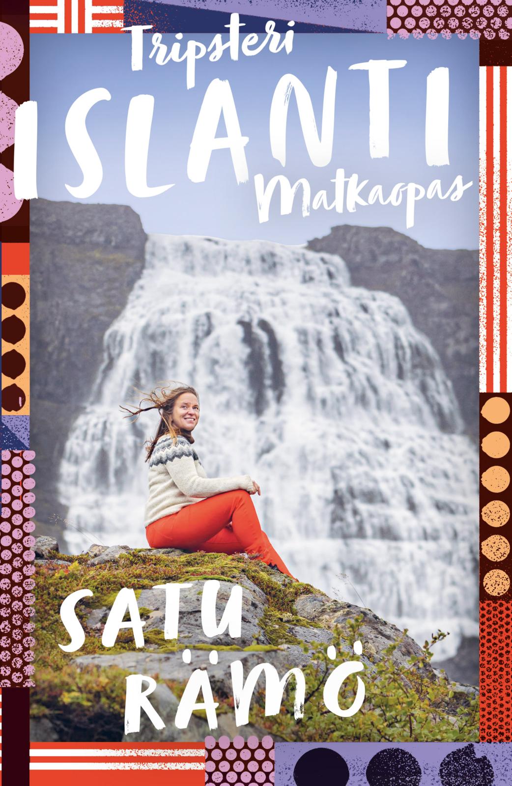 Etukansi. Satu Rämö Islanti - Tripsteri - 2025 painos