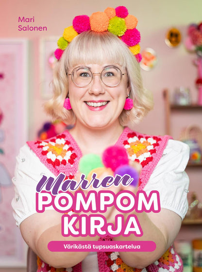 Etukansi. Mari Salonen Marren PomPom - Tupsuja eri tekniikoilla