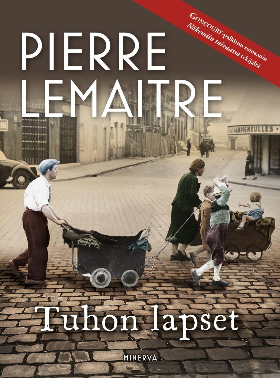 Etukansi. Pierre Lemaitre. Tuhon lapset