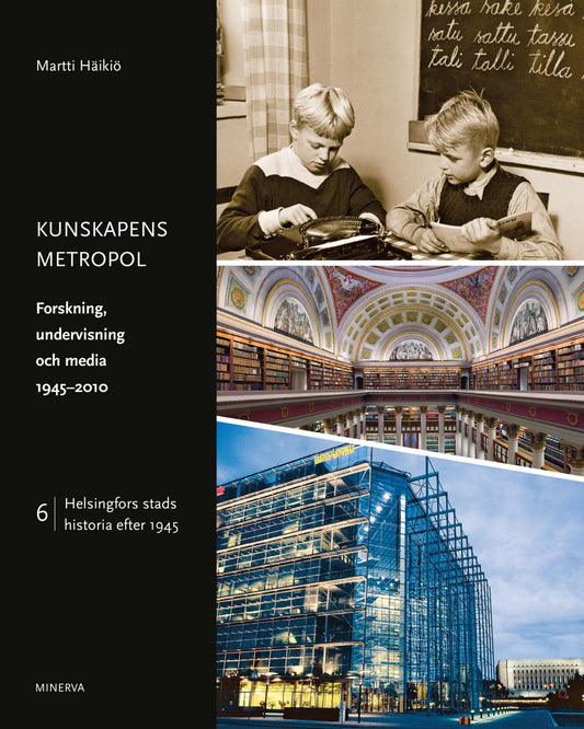 Etukansi. Martti Häikiö. Kunskapens metropol.