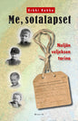Etukansi. Erkki Kokko Me, sotalapset