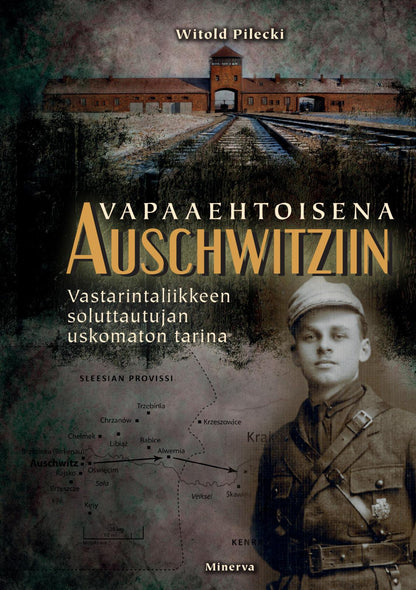 Etukansi. Witold Pilecki Vapaaehtoisena Auschwitziin