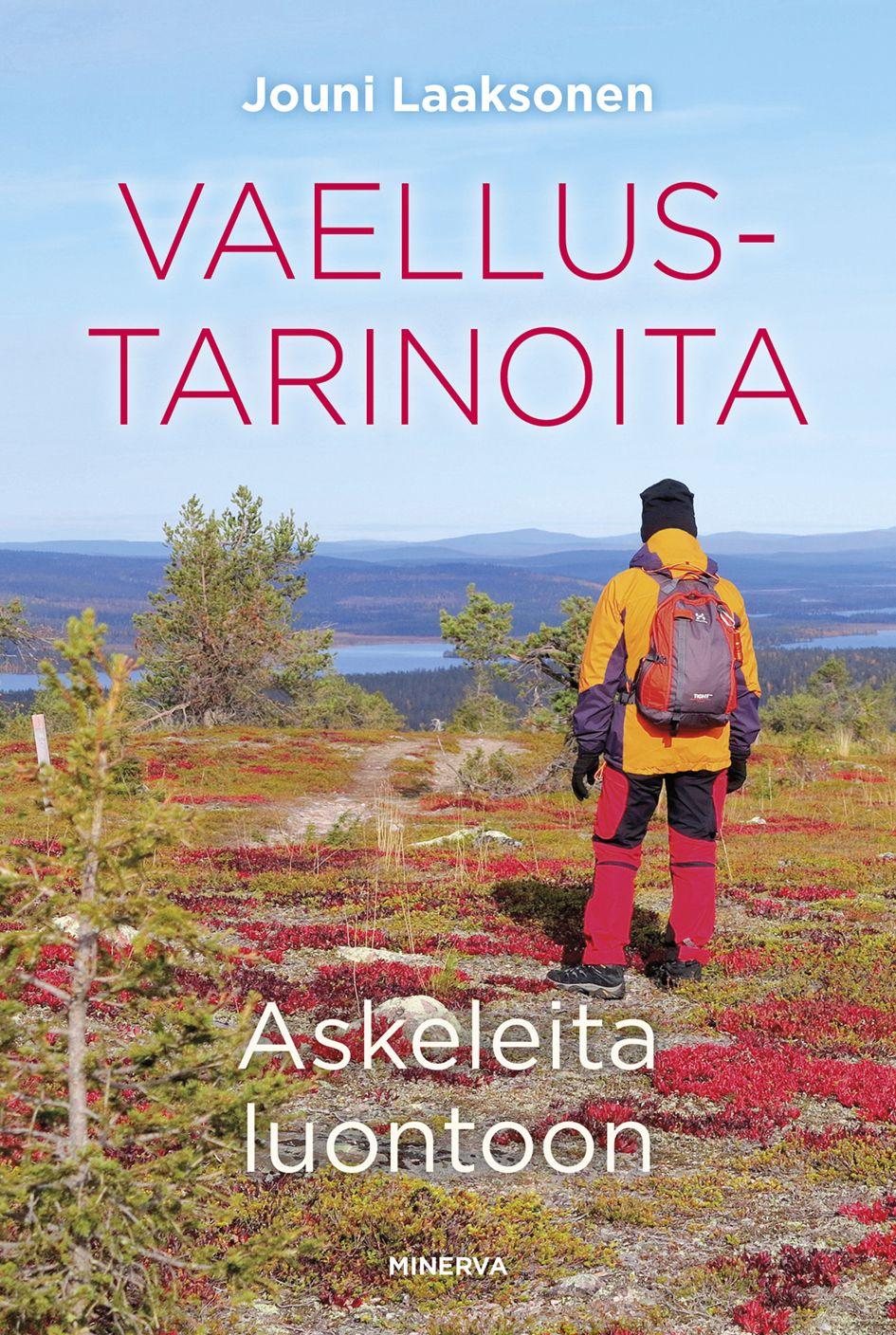 Etukansi. Jouni Laaksonen Vaellustarinoita
