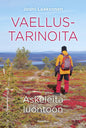 Etukansi. Jouni Laaksonen Vaellustarinoita