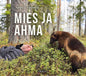Etukansi. Antti Leinonen Mies ja Ahma