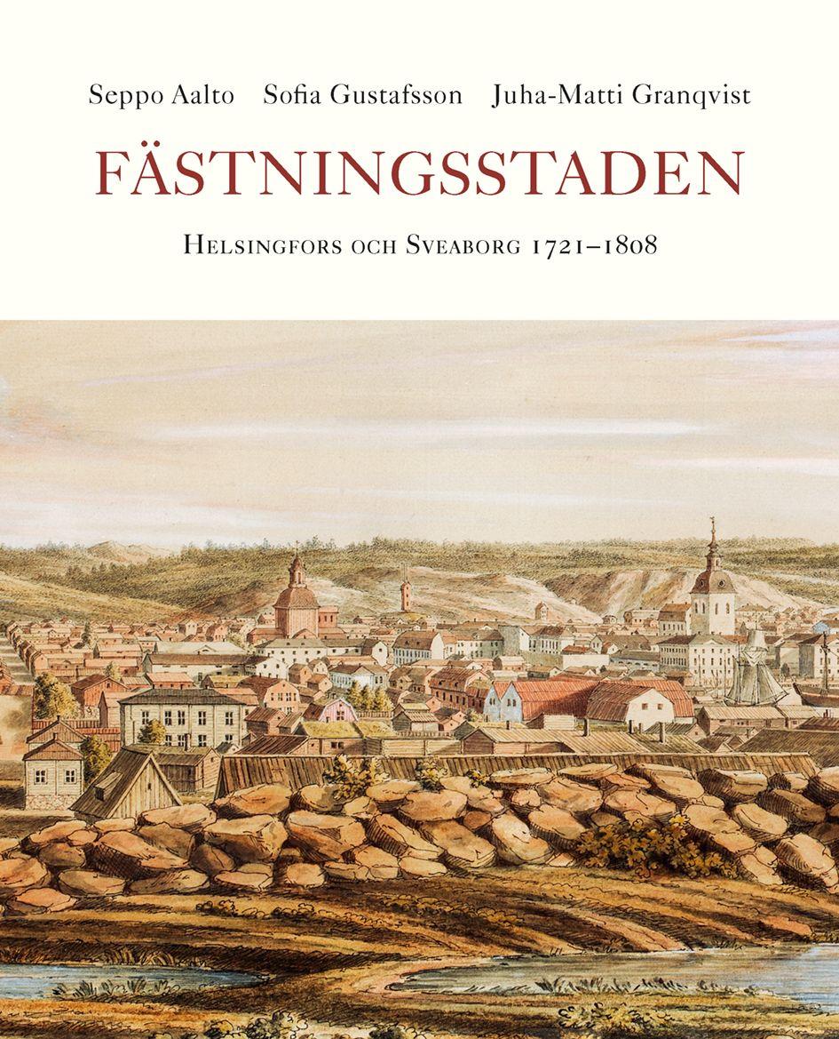 Etukansi. Seppo Aalto Fästningsstaden