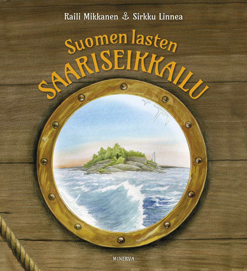 Etukansi. Raili Mikkanen Suomen lasten saariseikkailu