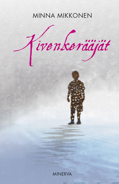 Etukansi. Minna Mikkonen. Kivenkerääjät