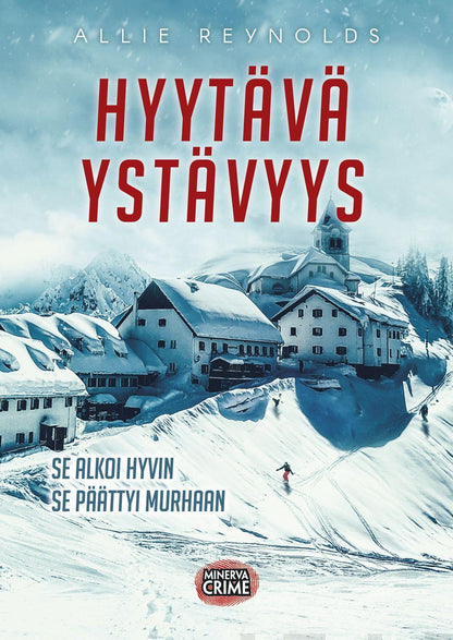 Etukansi. Allie Reynolds Hyytävä ystävyys