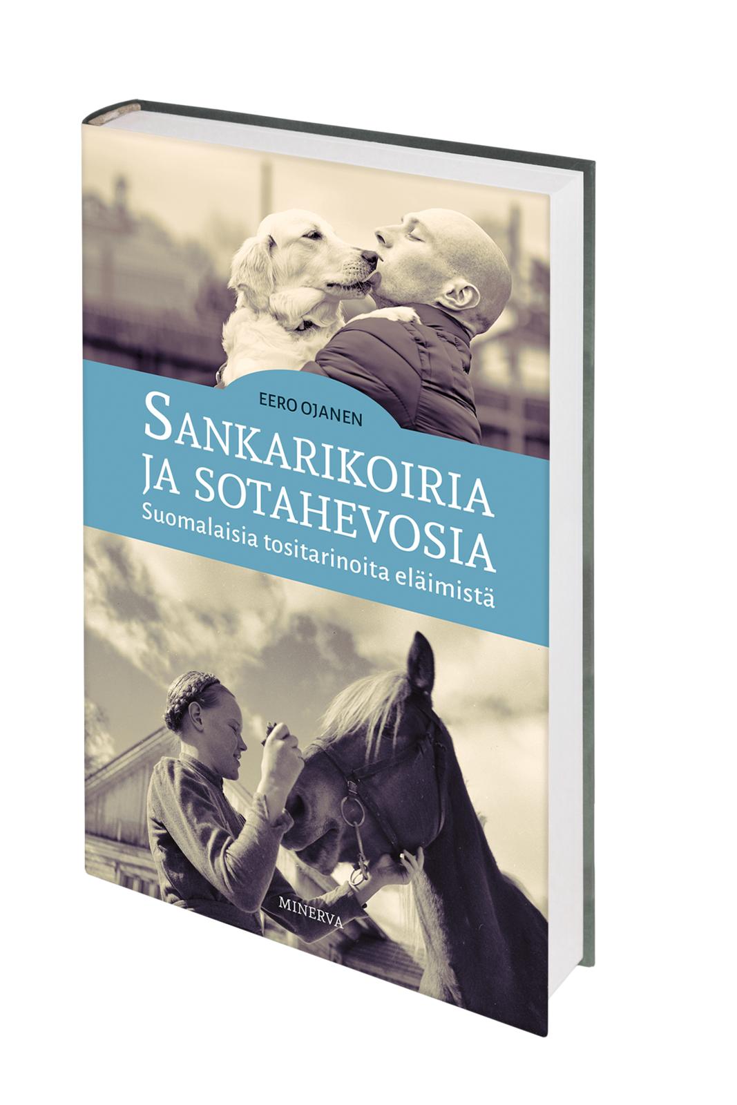 Etukansi. Eero Ojanen. Sankarikoiria ja sotahevosia