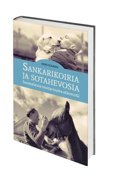 Etukansi. Eero Ojanen. Sankarikoiria ja sotahevosia