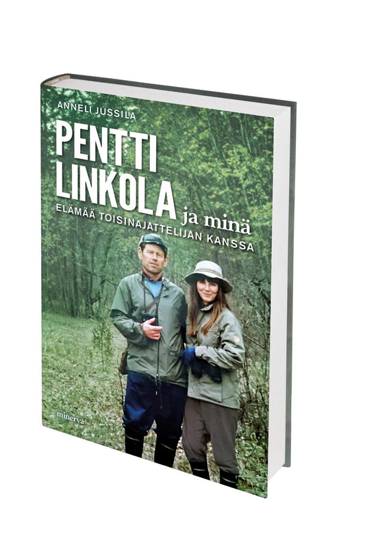 Etukansi. Anneli Jussila. Pentti Linkola ja minä.